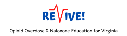 REVIVE! Opioid Overdose and Naloxone Education (OONE) program for the  Commonwealth of Virginia / Virginia Department of Behavioral Health and  Developmental Services